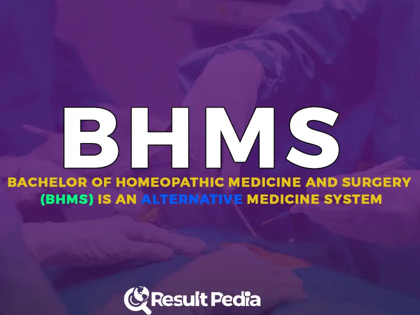 BHMS (Bachelor of Homeopathic Medicine and Surgery)